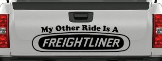 My Other Ride is A Freightliner Car or Truck Window Decal Sticker (Black)