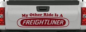 My Other Ride is A Freightliner Car or Truck Window Decal Sticker (Burgundy)