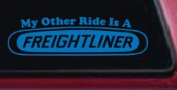 My Other Ride is A Freightliner Car or Truck Window Decal Sticker (Sky Blue)