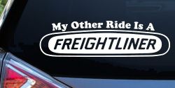My Other Ride is A Freightliner Car or Truck Window Decal Sticker