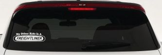 My Other Ride is A Freightliner Car or Truck Window Decal Sticker (White)
