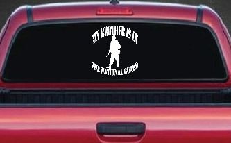 My Brother is in The National Guard Military Car or Truck Window Decal Sticker