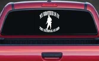 My Brother is in The National Guard Military Car or Truck Window Decal Sticker