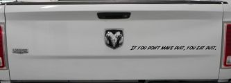 If you dont make dust you eat dust. Off Road Car or Truck Window Decal Sticker (Black)
