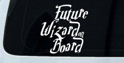 Future Wizard on Board Baby on Board Potter Sci Fi Car or Truck Window Decal Sticker