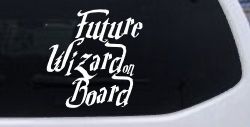 Future Wizard on Board Baby on Board Potter Sci Fi Car or Truck Window Decal Sticker