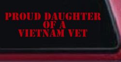 Proud Daughter of a Vietnam Vet Military Car or Truck Window Decal Sticker (Red)