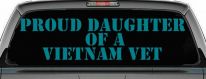 Proud Daughter of a Vietnam Vet Military Car or Truck Window Decal Sticker (Turquoise Blue)
