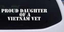 Proud Daughter of a Vietnam Vet Military Car or Truck Window Decal Sticker