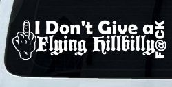 I Don't Give a Flying Hillbilly F@ck Country Car or Truck Window Decal Sticker