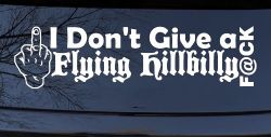 I Don't Give a Flying Hillbilly F@ck Country Car or Truck Window Decal Sticker