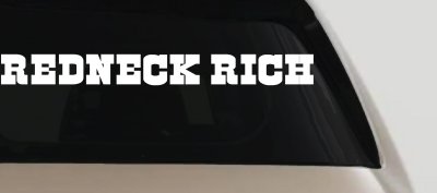 REDNECK RICH Country Car or Truck Window Vinyl Decal Sticker