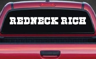 REDNECK RICH Country Car or Truck Window Decal Sticker