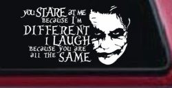 Joker I'm Different You Are All The Same Car or Truck Window Decal Sticker
