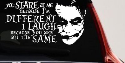 Joker I'm Different You Are All The Same Car or Truck Window Vinyl Decal Sticker