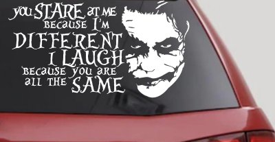 Joker I'm Different You Are All The Same Car or Truck Window Vinyl Decal Sticker