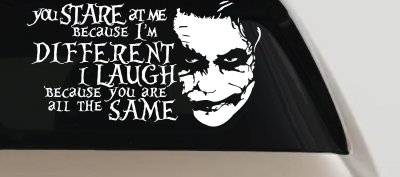 Joker I'm Different You Are All The Same Car or Truck Window Vinyl Decal Sticker