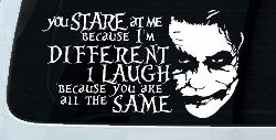 Joker I'm Different You Are All The Same Car or Truck Window Decal Sticker
