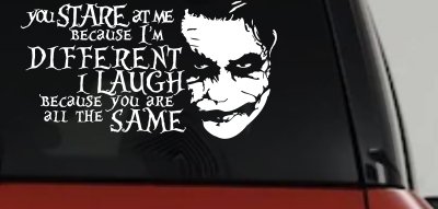 Joker I'm Different You Are All The Same Car or Truck Window Vinyl Decal Sticker