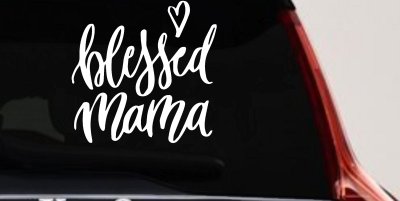 Blessed Mama with Heart Car or Truck Window Vinyl Decal Sticker