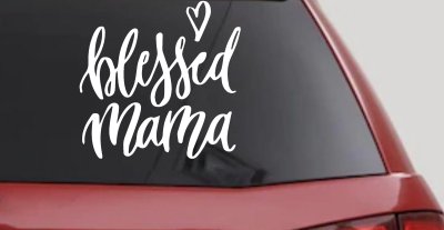 Blessed Mama with Heart Car or Truck Window Vinyl Decal Sticker