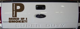 Powerstroke Diesel Big P Funny Mind If I Smoke Off Road Car or Truck Window Decal Sticker (Brown)