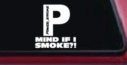 Powerstroke Diesel Big P Funny Mind If I Smoke Off Road Car or Truck Window Decal Sticker