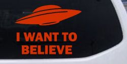 I Want To Believe Alien Flying Saucer Car or Truck Window Vinyl Decal Sticker (Orange Red)