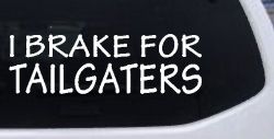 I Brake For Tailgaters Funny Road Rage Funny Car or Truck Window Decal Sticker