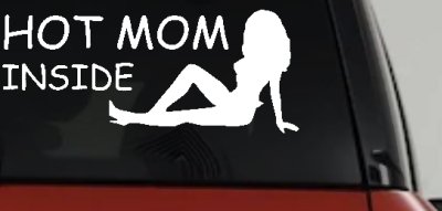 Hot Mom Inside Mother MILF Car or Truck Window Vinyl Decal Sticker