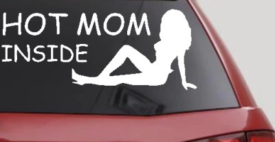 Hot Mom Inside Mother MILF Car or Truck Window Vinyl Decal Sticker
