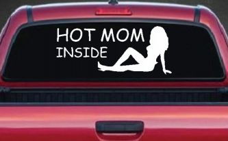 Hot Mom Inside Mother MILF Car or Truck Window Decal Sticker