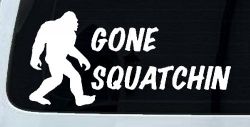 Gone Squatchin Bigfoot Hunting Car or Truck Window Decal Sticker
