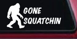 Gone Squatchin Bigfoot Hunting Car or Truck Window Decal Sticker
