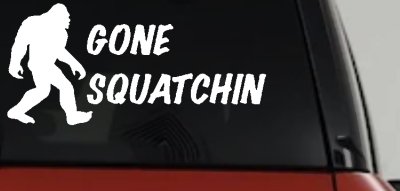 Gone Squatchin Bigfoot Hunting Car or Truck Window Vinyl Decal Sticker