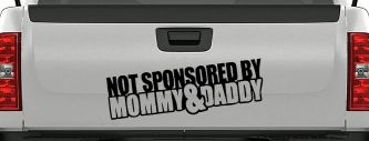 Not Sponsored By Mommy and Daddy Motor Sports Car or Truck Window Decal Sticker (Black)