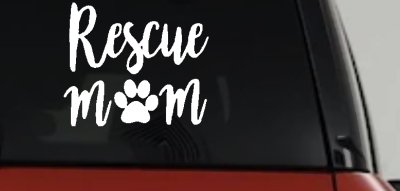 Animal Shelter Rescue Mom With Cat or Dog Paw Car or Truck Window Vinyl Decal Sticker