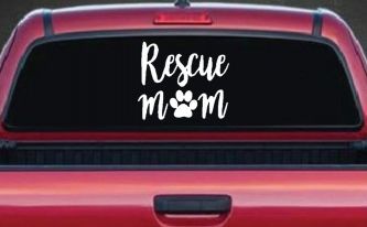 Animal Shelter Rescue Mom With Cat or Dog Paw Car or Truck Window Decal Sticker