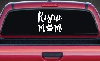 Animal Shelter Rescue Mom With Cat or Dog Paw Car or Truck Window Decal Sticker