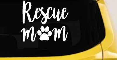 Animal Shelter Rescue Mom With Cat or Dog Paw Car or Truck Window Vinyl Decal Sticker