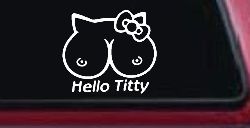 Funny Hello Kitty Titty Car or Truck Window Decal Sticker