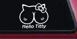 Funny Hello Kitty Titty Car or Truck Window Decal Sticker