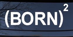 Born Again Squared Saved Baptized Christian Car or Truck Window Decal Sticker