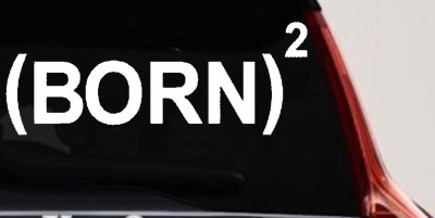 Born Again Squared Saved Baptized Christian Car or Truck Window Vinyl Decal Sticker