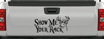 Show Me Your Rack Funny Deer Hunting Hunting Car or Truck Window Decal Sticker (Black)