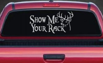 Show Me Your Rack Funny Deer Hunting Hunting Car or Truck Window Vinyl Decal Sticker (Light Gray)
