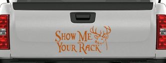 Show Me Your Rack Funny Deer Hunting Hunting Car or Truck Window Vinyl Decal Sticker (Nut Brown)