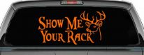 Show Me Your Rack Funny Deer Hunting Hunting Car or Truck Window Decal Sticker (Orange)