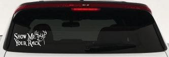 Show Me Your Rack Funny Deer Hunting Hunting Car or Truck Window Decal Sticker (White)