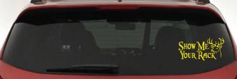 Show Me Your Rack Funny Deer Hunting Hunting Car or Truck Window Decal Sticker (Yellow)
